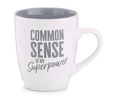 Common Sense Is My Superpower Mug
